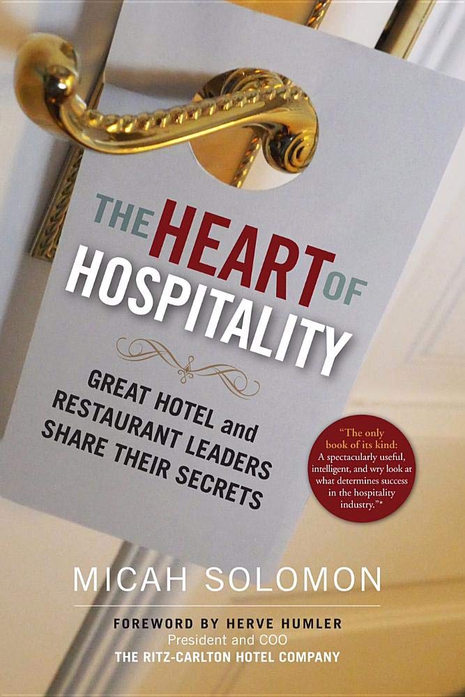 The Heart of Hospitality by Micah Solomon
