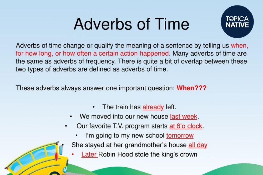 Trạng từ chỉ thời gian nhằm xác định thời điểm, khoảng thời gian khi hành động diễn ra