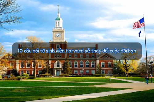 10 câu nói từ sinh viên Harvard sẽ thay đổi cuộc đời bạn