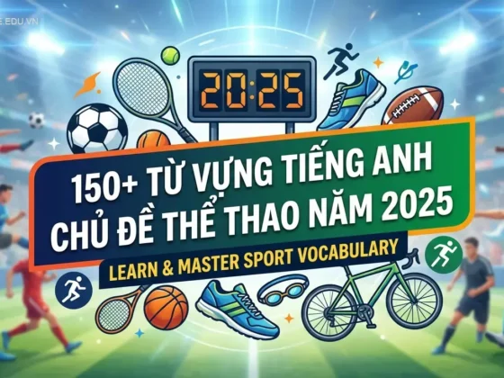 150+ Từ vựng Tiếng Anh chủ đề Thể Thao năm 2025