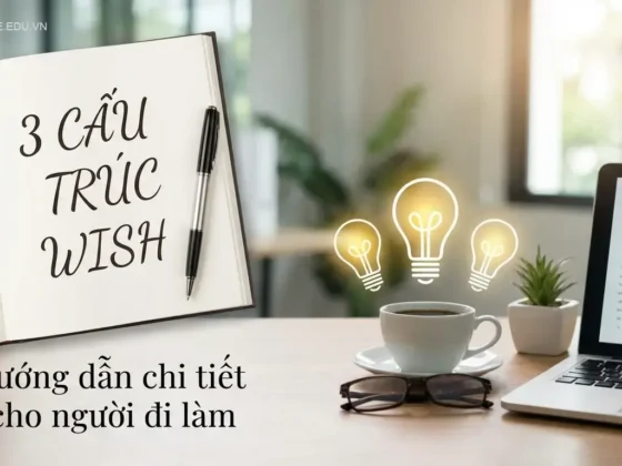 3 Cấu trúc Wish: Hướng dẫn chi tiết cho người đi làm