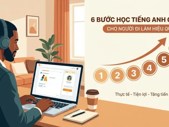 6 Bước học tiếng Anh online cho người đi làm hiệu quả