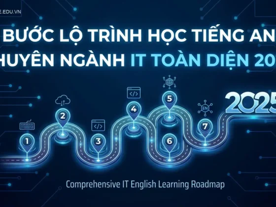 7 Bước Lộ Trình Học Tiếng Anh Chuyên Ngành IT Toàn Diện 2025