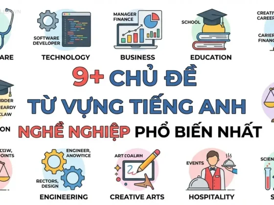 9+ Chủ đề từ vựng tiếng Anh nghề nghiệp phổ biến nhất