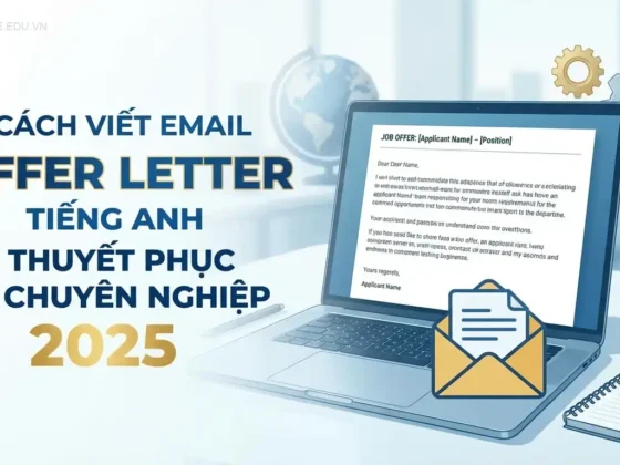 Cách Viết Email Offer Letter Tiếng Anh Thuyết Phục & Chuyên Nghiệp 2025
