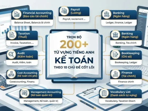 Trọn Bộ 200+ Từ Vựng Tiếng Anh Kế Toán Theo 10 Chủ Đề Cốt Lõi